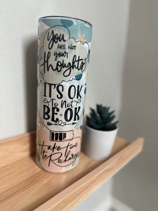 It's Ok To Not BE OK