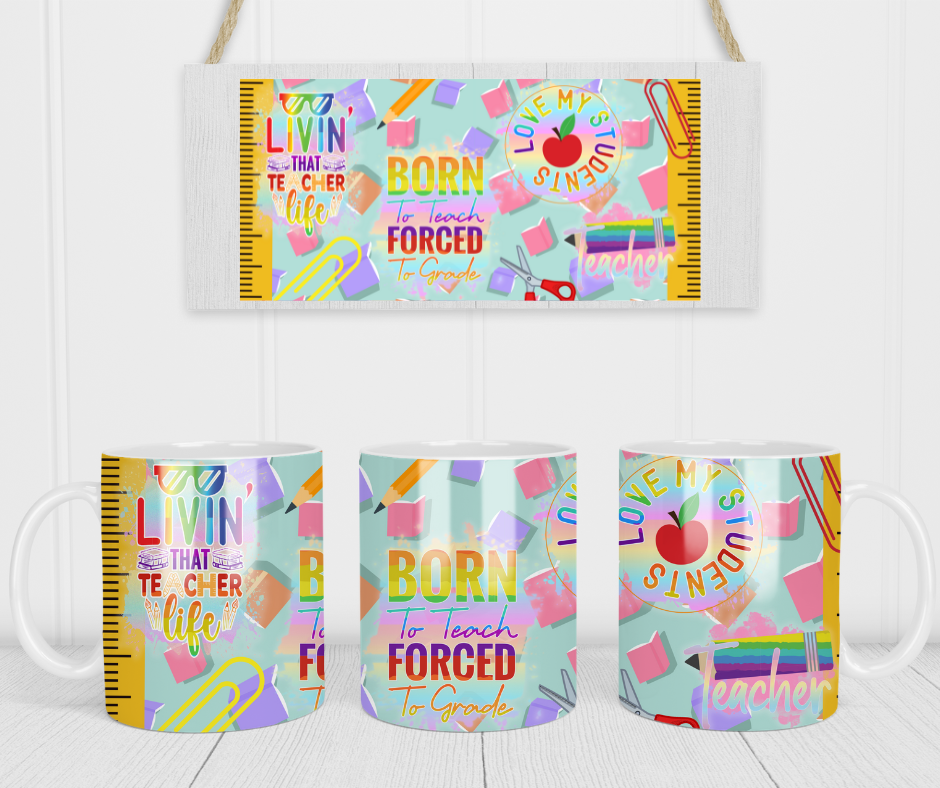 Born to Teach Forced to Grade Mug